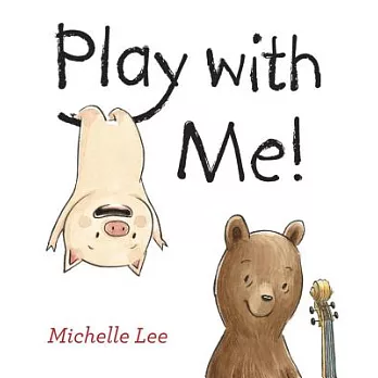 Play with me! /