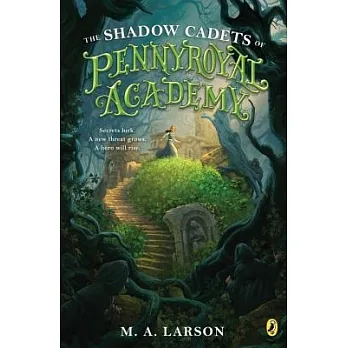 The shadow cadets of Pennyroyal Academy. /
