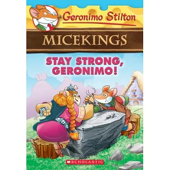 Micekings : Stay strong, Geronimo! /