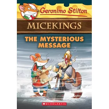 Micekings : the mysterious message /