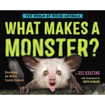 What makes a monster? : discovering the world