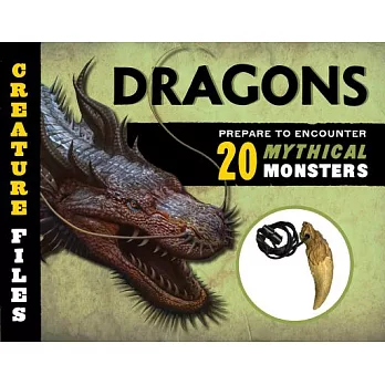 Dragons : prepare to encounter 20 mythical monsters /