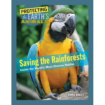 Saving the rainforests : inside the world