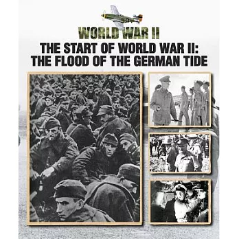 The start of World War II : the flood of the German tide /