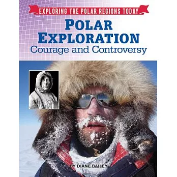 Polar exploration : courage and controversy /