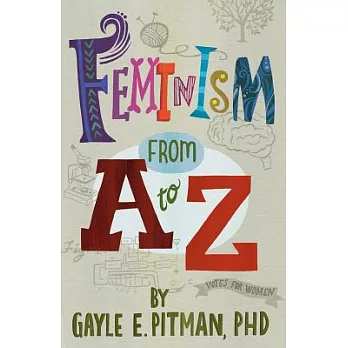 Feminism from A to Z /