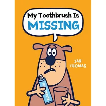 My toothbrush is missing! /