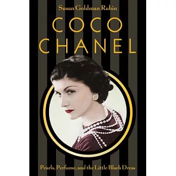 Coco Chanel : pearls, perfume, and the little black dress /