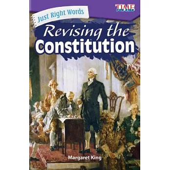Just right words : revising the constitution /