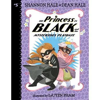 The Princess in Black(5) : The princess in black and the mysterious playdate /