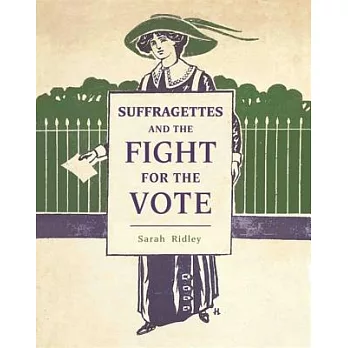 Suffragettes and the fight for the vote /