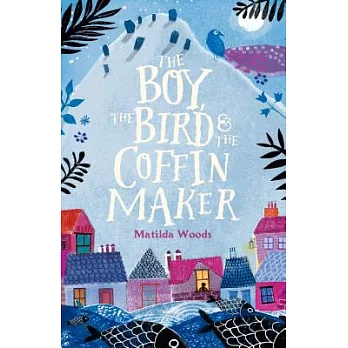 The boy, the bird, & the coffin maker /