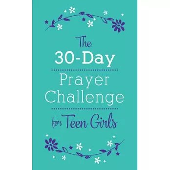 The 30-day prayer challenge for teen girls /
