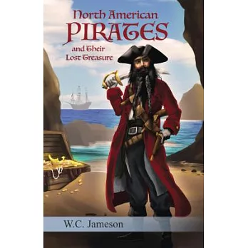 North American pirates and their lost treasure /
