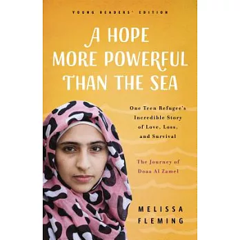 A hope more powerful than the sea : one teen refugee