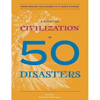 A story of civilization in 50 disasters /