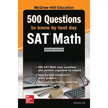 McGraw-Hill Education 500 SAT math questions to know by test day /