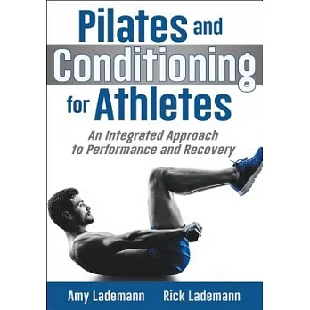 Pilates and conditioning for athletes :  an integrated approach to performance and recovery /
