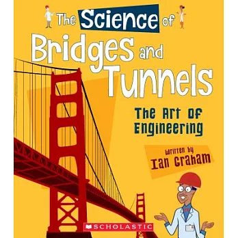 The science of bridges and tunnels : the art of engineering /