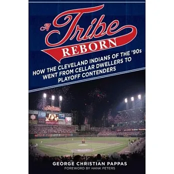 A tribe reborn : how the Cleveland Indians of the 
