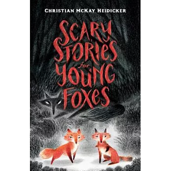 Scary stories for young foxes /