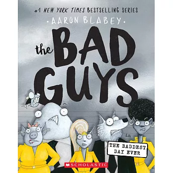 The Bad Guys in the baddest day ever ;
