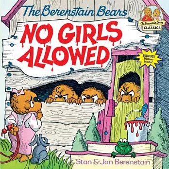 The Berenstain Bears, no girls allowed /