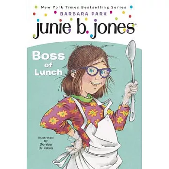 Junie B. Jones : boss of lunch /