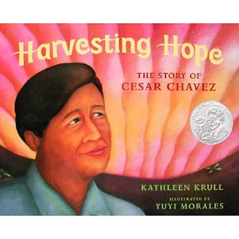 Harvesting hope  : the story of Cesar Chavez