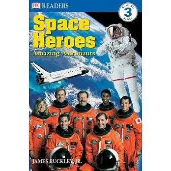 Space heroes : amazing astronauts