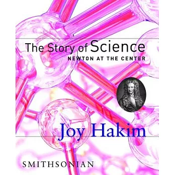 The story of science  : Newton at the center