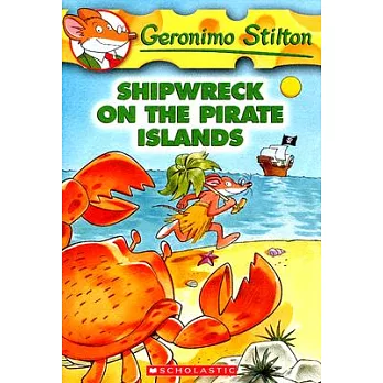Geronimo Stilton(18) : Shipwreck on the Pirate Islands /