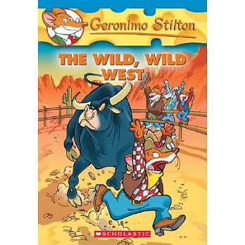 Geronimo Stilton(21) : The wild, wild West /