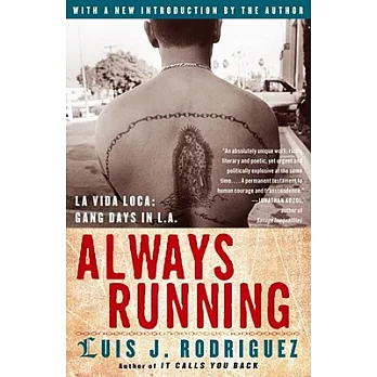 Always running : la vida loca, gang days in L.A. /