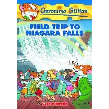 Geronimo Stilton(24) : Field trip to Niagara Falls /