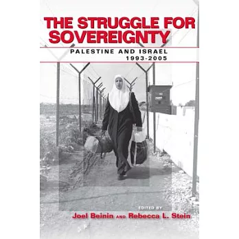 The struggle for sovereignty : Palestine and Israel, 1993-2005