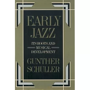 Early jazz : its roots and musical development /