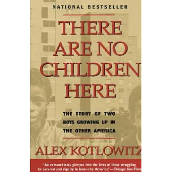 There are no children here  : the story of two boys growing up in the other America