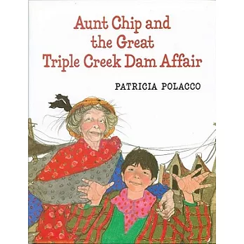 Aunt Chip and the great Triple Creek Dam affair