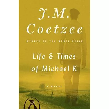 Life & times of Michael K  : [a novel]
