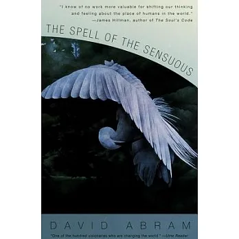 The spell of the sensuous : perception and language in a more-than-human world