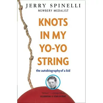 Knots in my yo-yo string : the autobiography of a kid