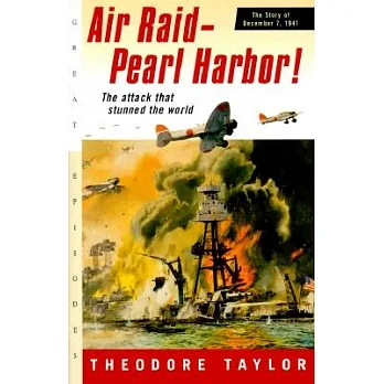 Air raid--Pearl Harbor!  : the story of December 7, 1941