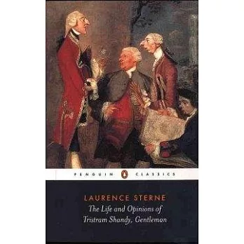 The life and opinions of Tristram Shandy, gentleman /