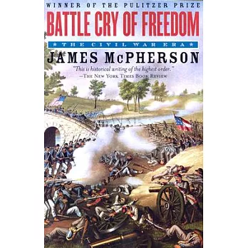 Battle cry of freedom : the Civil War era /