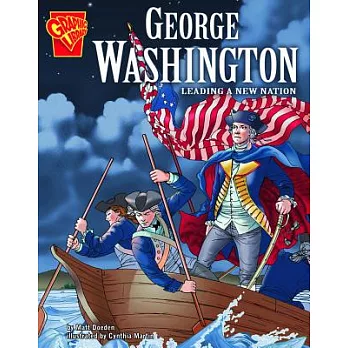George Washington  : leading a new nation