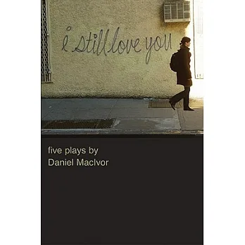 I still love you : five plays /