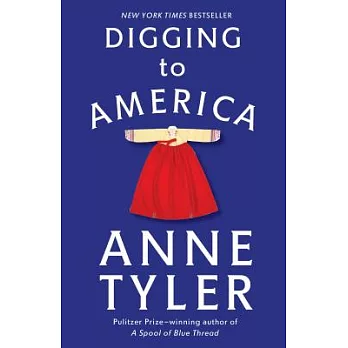 Digging to America : a novel /