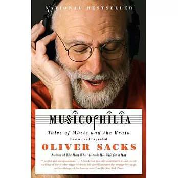 Musicophilia : tales of music and the brain /
