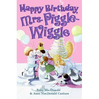 Happy birthday, Mrs. Piggle-Wiggle